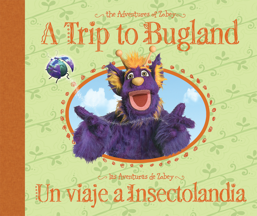 The Adventures of Zobey: A Trip to Bugland